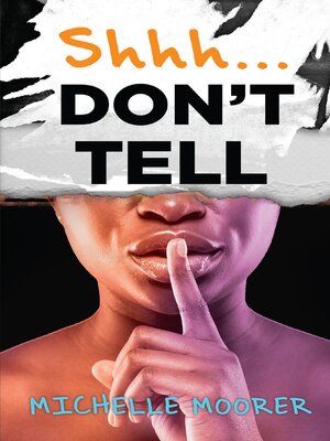 cover image of Shh... Don't Tell